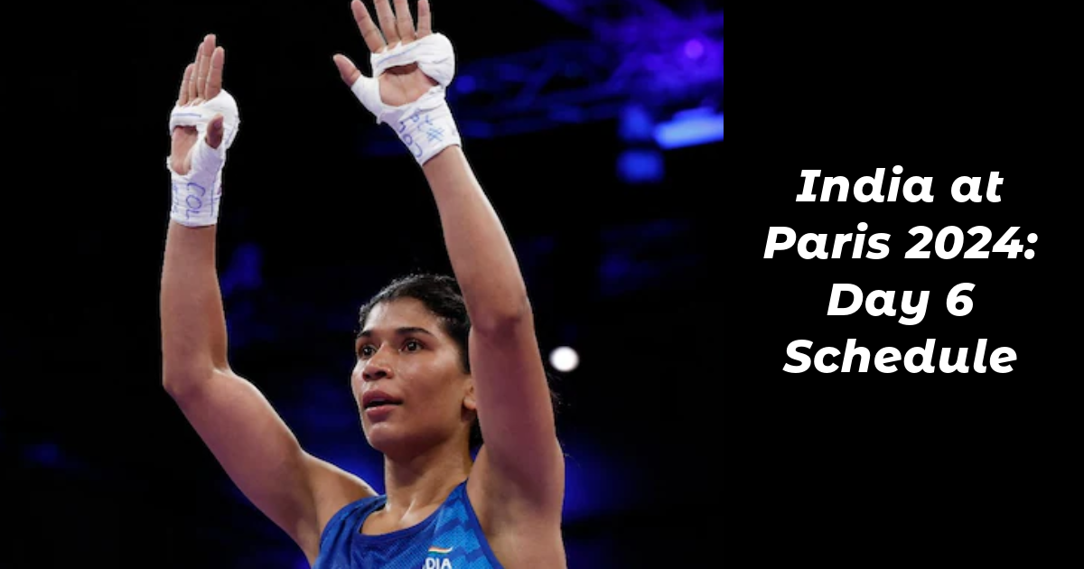 India at Paris 2024: Day 6 Schedule