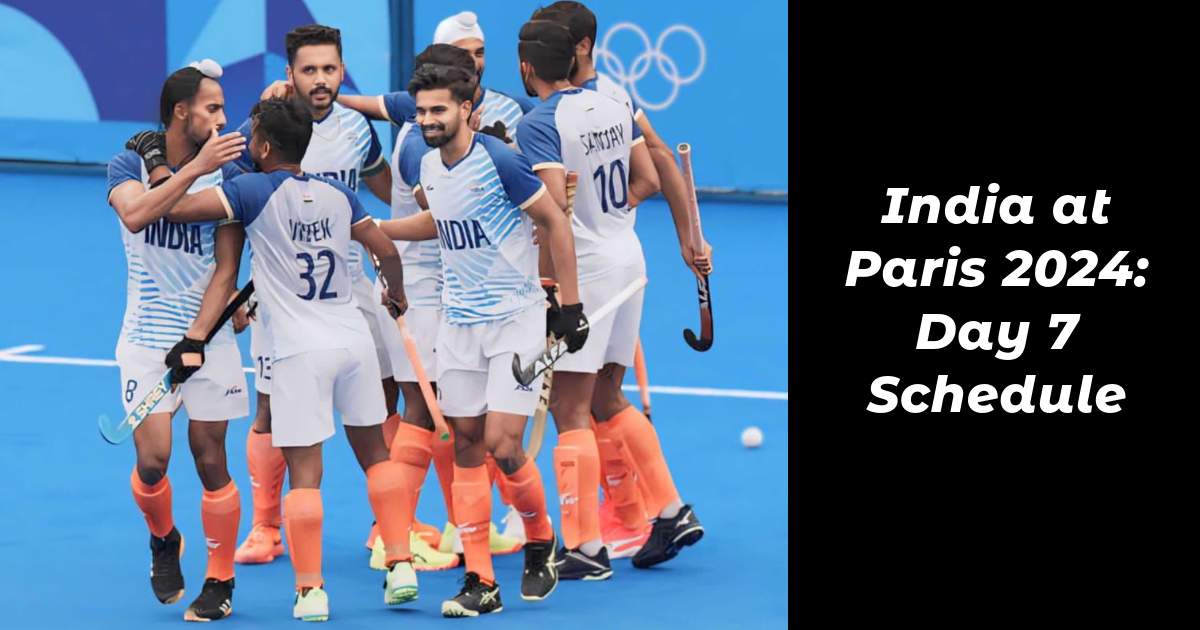 India at Paris 2024: Day 7 Schedule