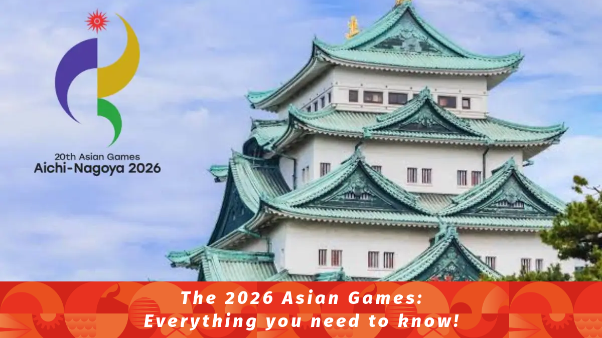 Asian Games 2026: Everything you need to know!